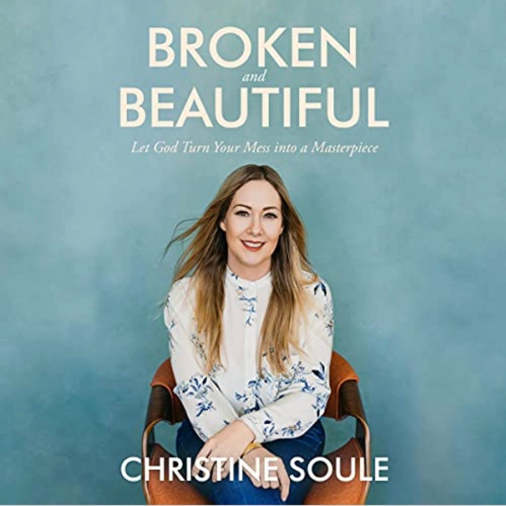 New Broken and Beautiful Book by Christine Soule